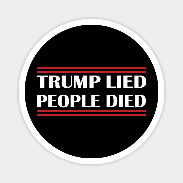 Trump Lied People Died Magnet by Netcam